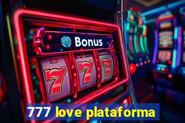 777 love plataforma